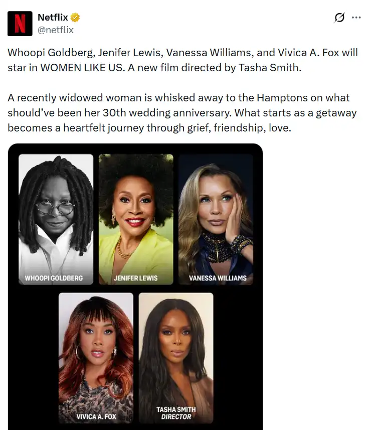 فيلم Women Like Us لـ "نتفليكس" من بطولة ووبي غولدبرغ وفانيسا ويليامز